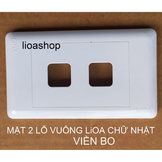 MẶT 2 LỖ VUÔNG LiOA
