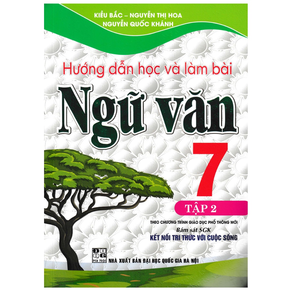 Sách - Hướng Dẫn Học Và Làm Bài Ngữ Văn 7 - Tập 2 (Bám Sát SGK Kết Nối Tri Thức Với Cuộc Sống)