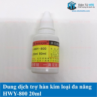 Dung dịch trợ hàn bề mặt kim loại đa năng hwy-800 20ml - 50ml