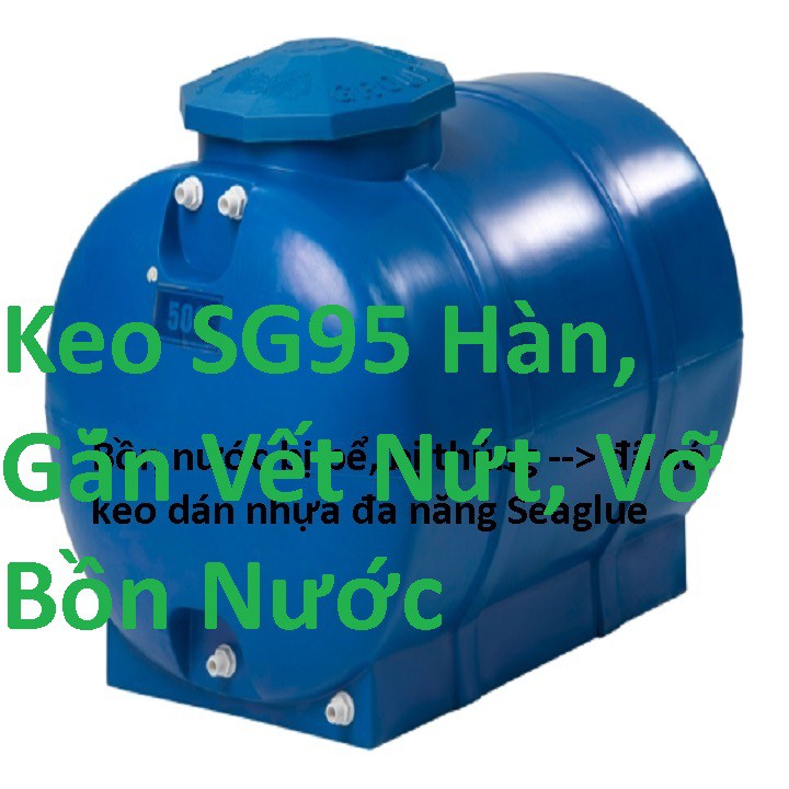 Keo dán nhựa Seaglue SG95, Chuyên Dán Các Loại Bình Nhựa, GIày Dép.