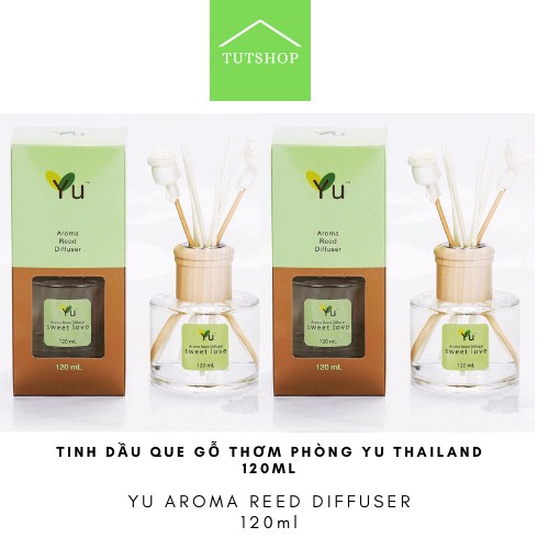 (SIZE 120ML) TINH DẦU QUE GỖ THƠM PHÒNG YU THAILAND |  YU AROMA REED DIFFUSER 120ML