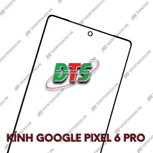 Mặt kính google pixel 6 pro