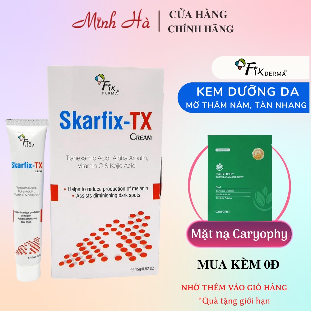 Kem dưỡng da Fixderma Skarfix TX Cream 15g/ 30g mờ thâm nám tàn nhang
