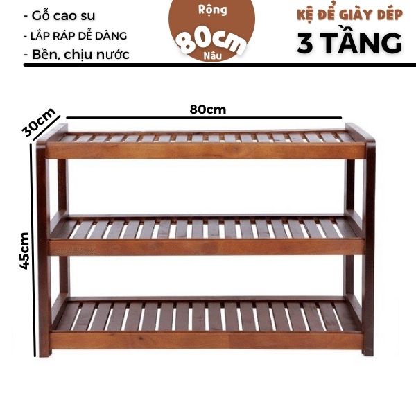 Kệ giày, kệ dép 3 tầng rộng 80cm, sâu 30cm, cao 45cm bằng gỗ cao su bền đẹp, lắp ráp dễ dàng tiện dụng (Màu nâu)