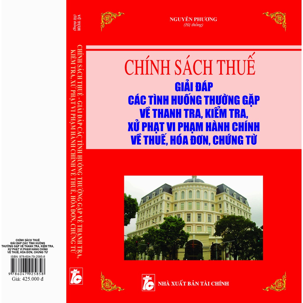 Sách - Chính sách thuế - Giải đáp các tình huống thường gặp về thanh tra, kiểm tra, xử phạt vi phạm hành chính về thuế