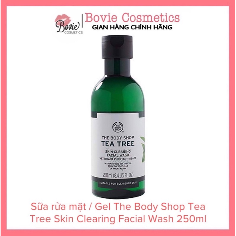 Sữa rửa mặt dạng gel The Body Shop Tea Tree Skin Clearing Facial Wash 250ml [Bovie Cosmetics]