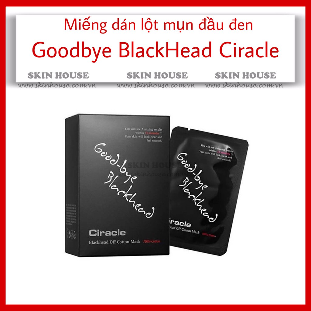 Sẵn - Miếng Dán Lột Mụn Đầu Đen Goodbye BlackHead Ciracle - Skinhouse 0986136861