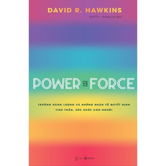 Sách - Power vs Force - Trường năng lượng và những nhân tố quyết định tinh thần, sức khỏe con người - Thái Hà Books