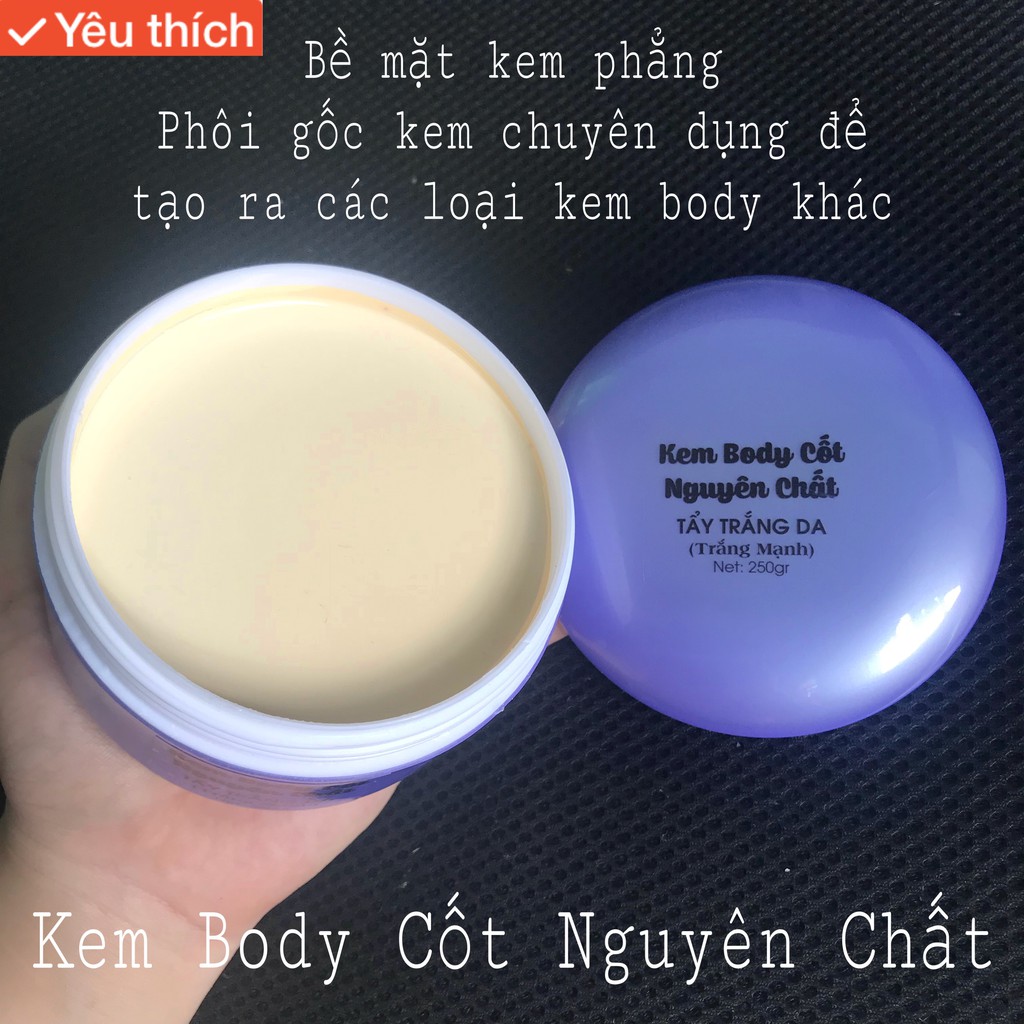 Kem Body Nguyên Chất - ủ trắng da chuyên sâu (trắng mạnh) 250gr