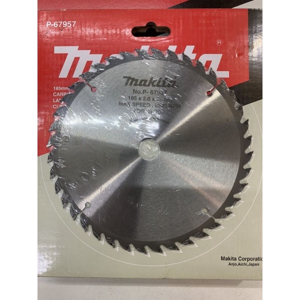P-67957 LƯỠI CƯA GỖ MAKITA 185MM 40 RĂNG