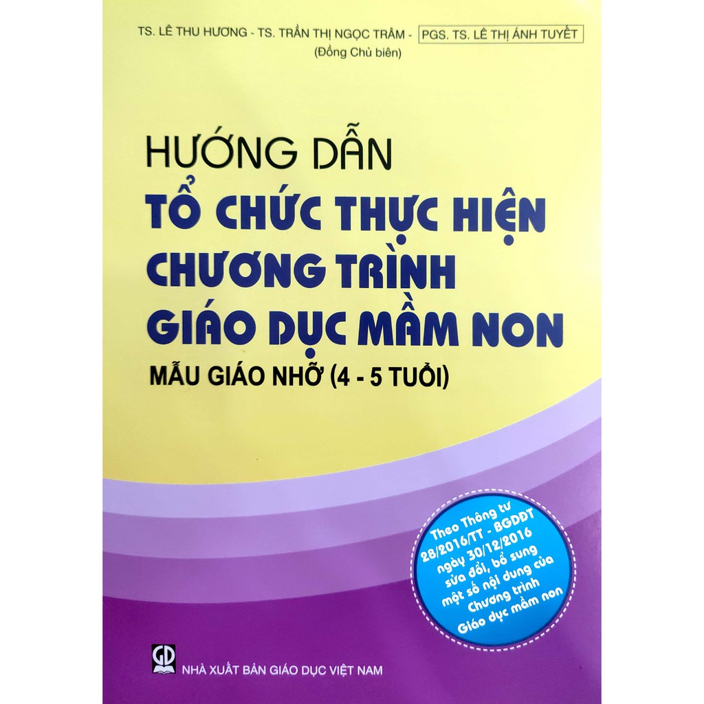 Sách - Hướng dẫn Tổ chức thực hiện chương trình giáo dục mầm non - Mẫu giáo nhỡ (4 - 5 tuổi)