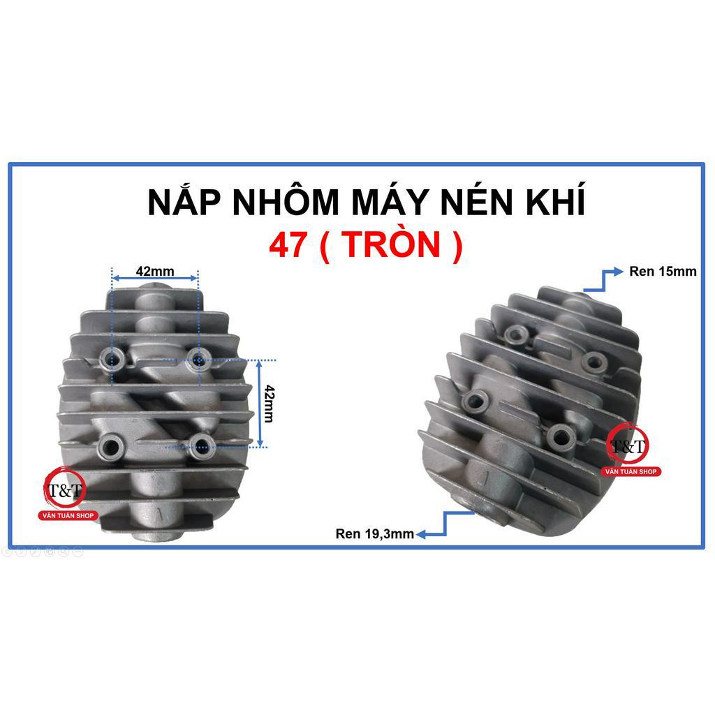 NẮP NHÔM MÁY NÉN KHÍ 47 LOẠI TRÒN - NẮP NHÔM MNK 47 TRÒN - MẶT BÍCH MNK 47 TRÒN