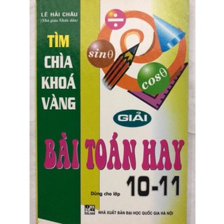 Sách - Tìm chìa khoá vàng giải Bài toán hay dùng cho lớp 10-11