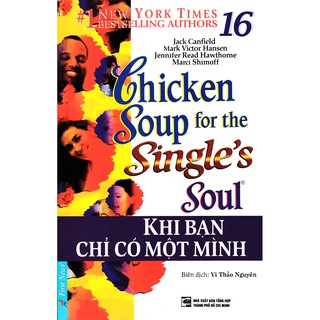 Sách - Chicken Soup For The Soul 16 - Khi Bạn Chỉ Có Một Mình