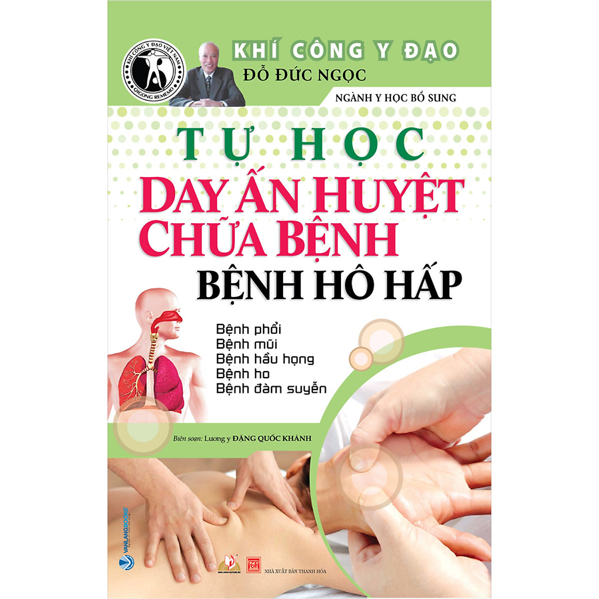 Sách Tự Học Day Ấn Huyệt Chữa Bệnh - Bệnh Hô Hấp (Tái Bản 2020)