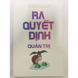 Sách - Quyết Định Quản Trị ( Ra Quyết Định Quản Trị )