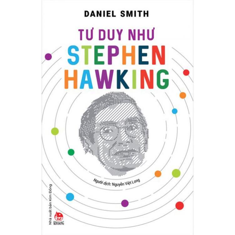 Sách - Tư duy như Stephen Hawking - Nxb Kim Đồng