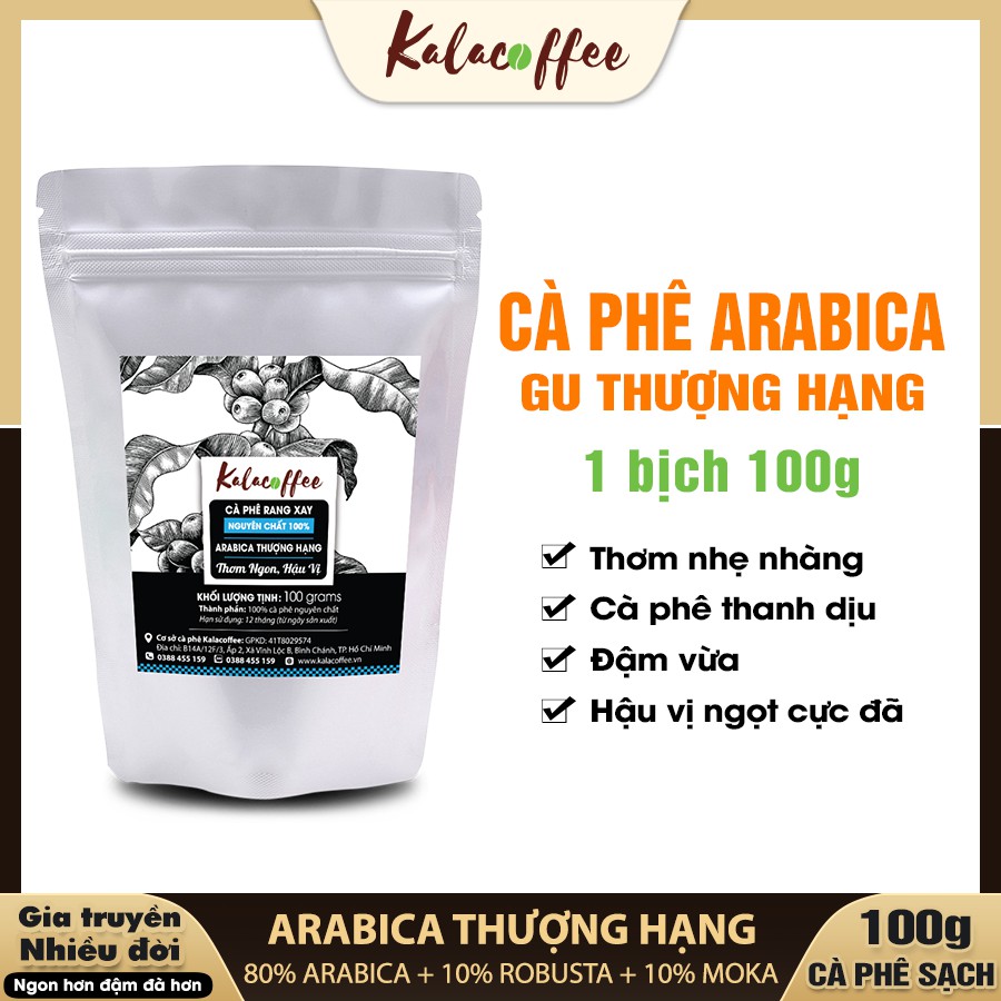 100g Cafe Arabica Cà Phê Thượng Hạng nguyên chất 100% rang xay pha phin, máy thanh dịu, đậm đà hậu ngọt KALACOFFEE