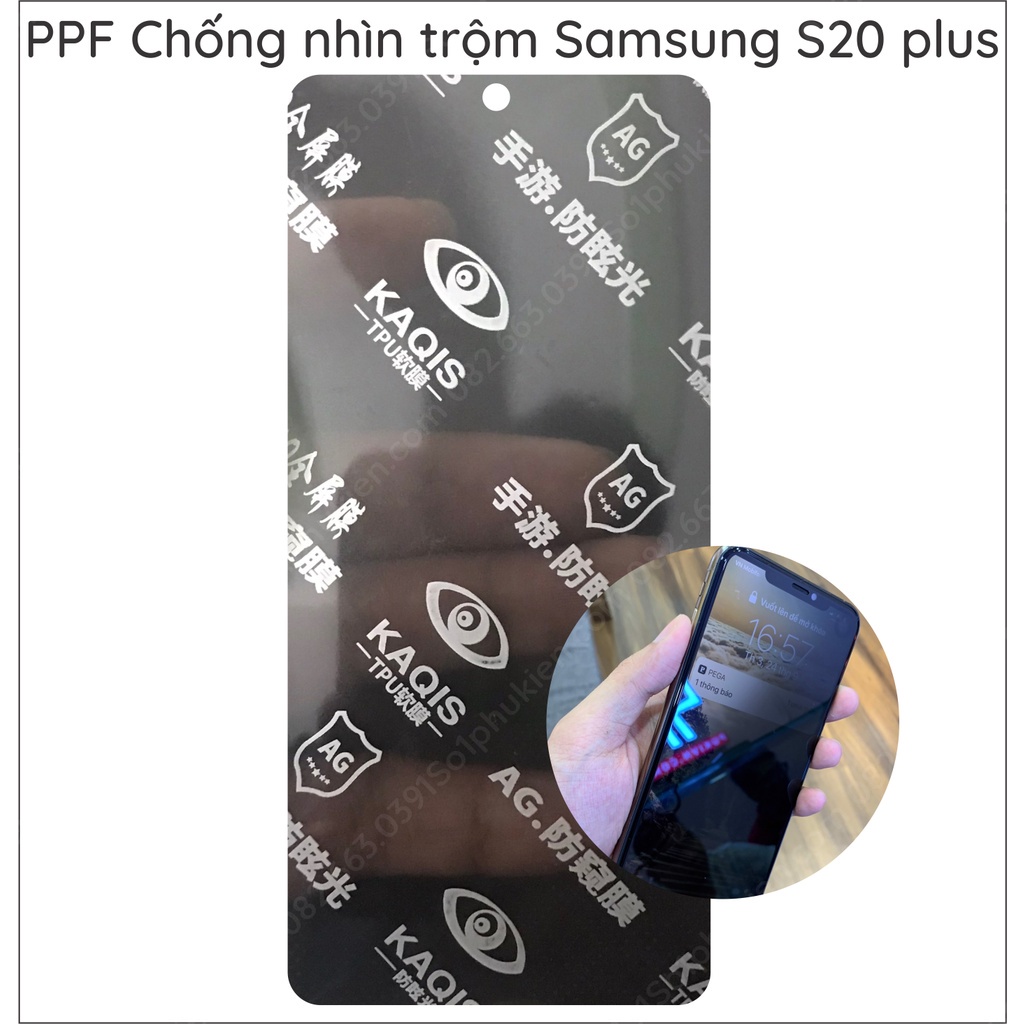 Dán dẻo PPF chống nhìn trộm Samsung S20 plus ( S20+ ) siêu bền, tự phục hồi vết thương