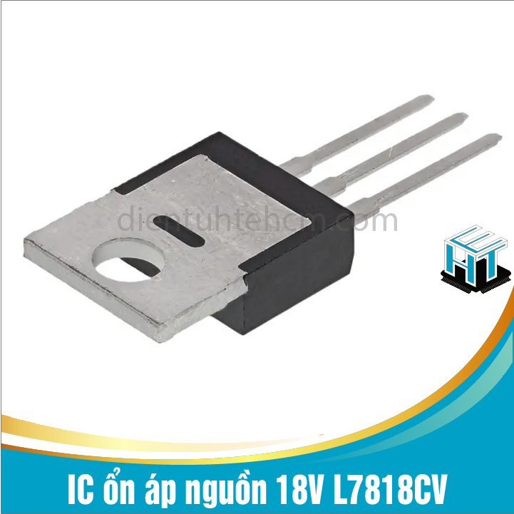 IC ổn áp nguồn LDO 7818 L7818CV 18V 1.5A chân cắm TO-220