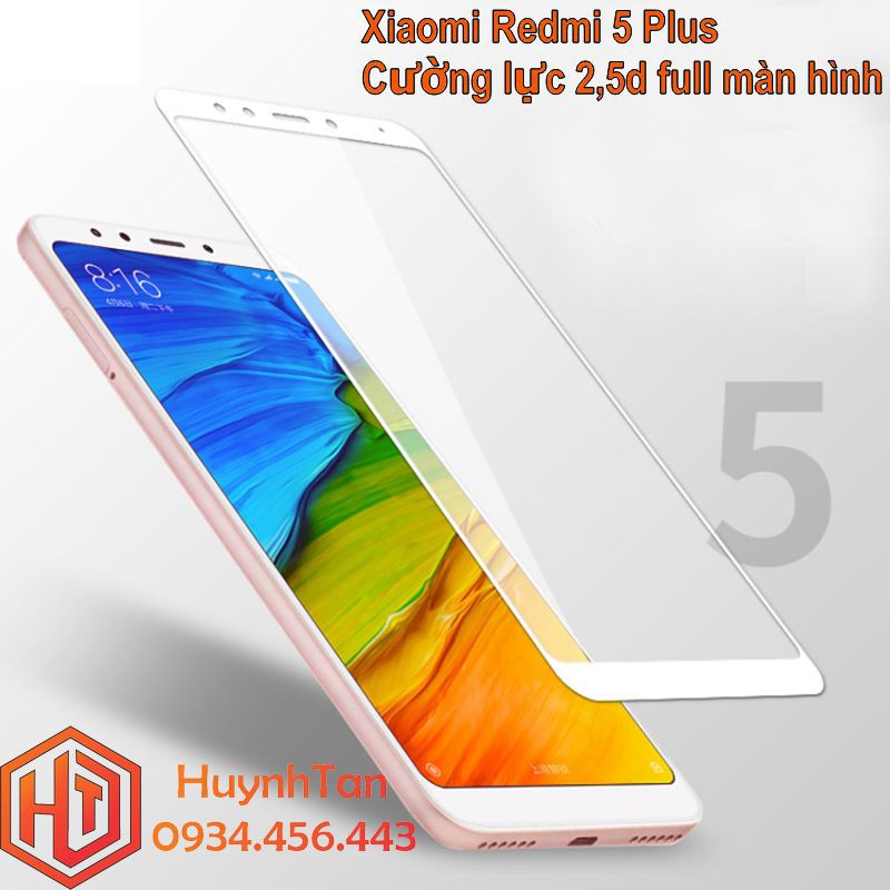 Kính cường lực full Xiaomi Redmi 5 Plus, Note 4x  full màn hình 2,5d