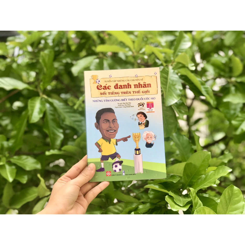 SÁCH - Tuyển tập những câu chuyện về các danh nhân nổi tiếng trên thế giới - Những tấm gương biết theo đuổi ước mơ
