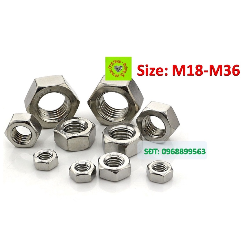 Đai ốc lục giác ngoài size M18- M36 DIN 934, ecu inox, con tán Inox 201, inox 304, Inox 316