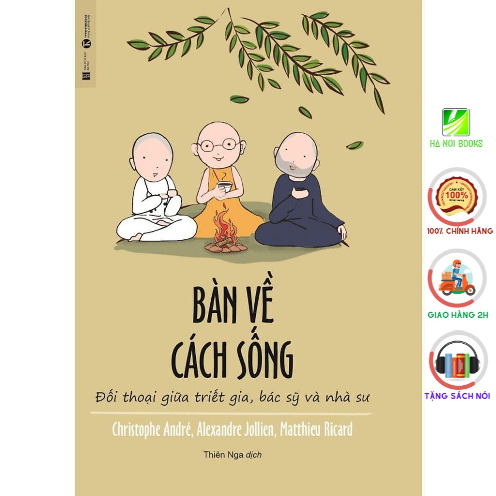 Sách - Bàn Về Cách Sống - Đối Thoại Giữa Triết Gia, Bác Sỹ Và Nhà Sư ( Tặng Postcard Xuân bốn mùa ) - Thái Hà Books