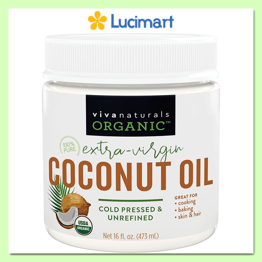 Dầu dừa Viva Naturals Organic Coconut Oil hũ 473ml [Hàng Mỹ hạn dùng tháng 4/2023]