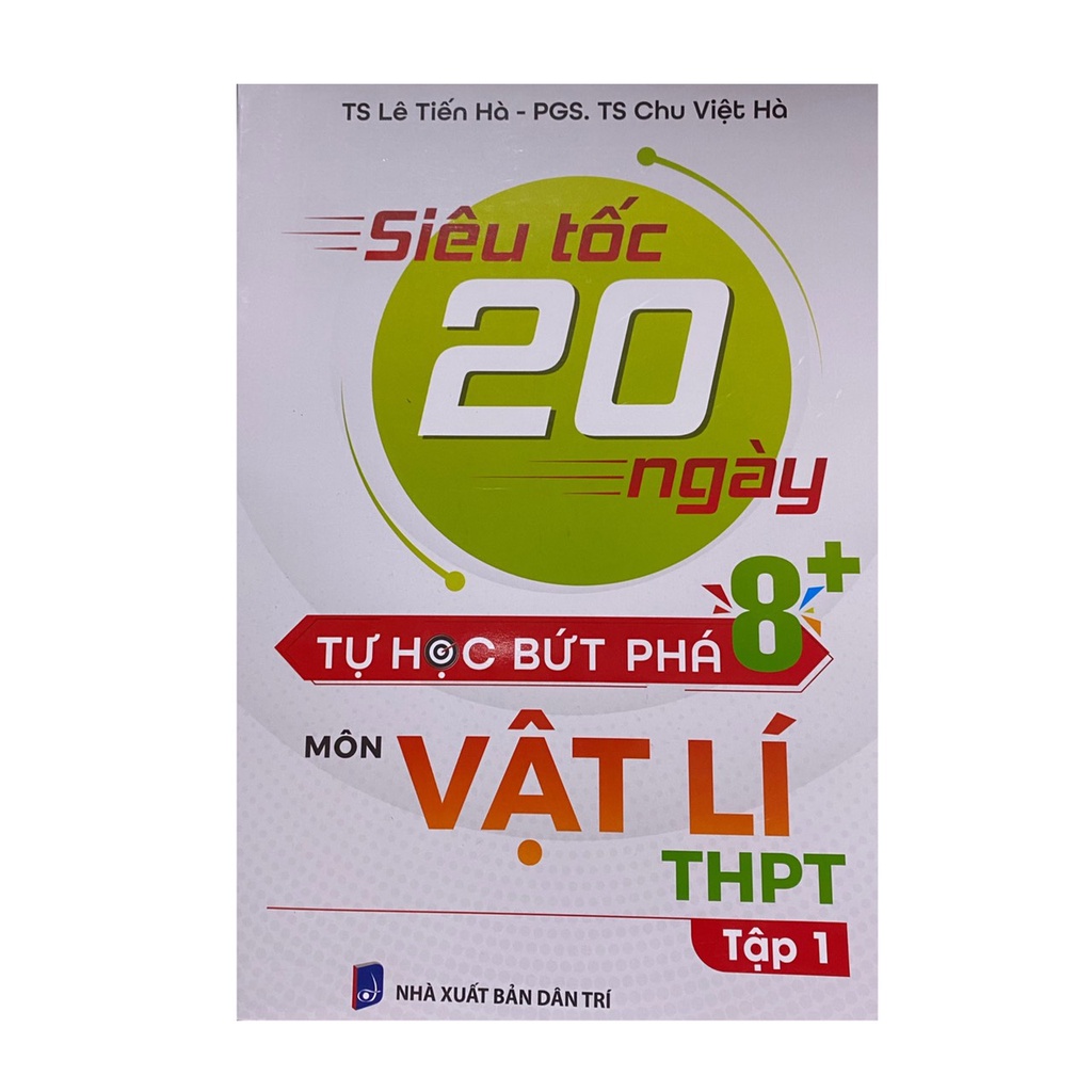 Sách Siêu tốc 20 ngày tự học bứt phá 8+ môn Vật Lí