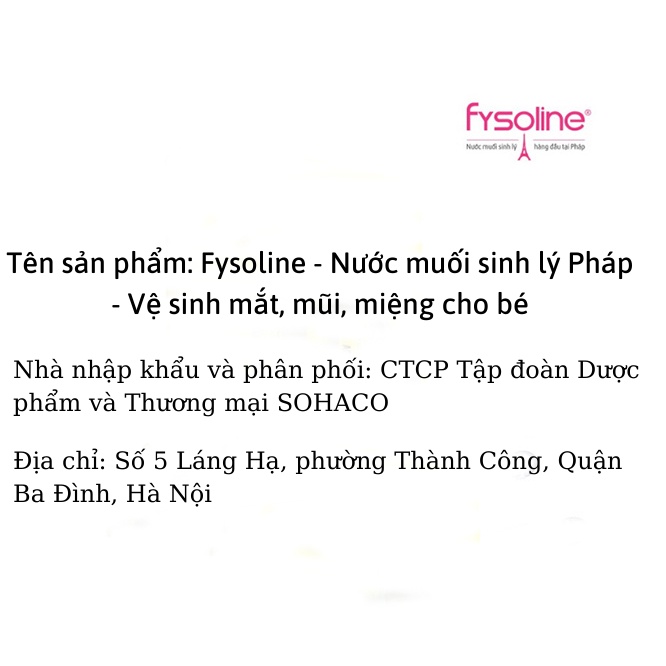 Fysoline - Nước muối sinh lý Pháp - Vệ sinh mắt, mũi, miệng cho bé