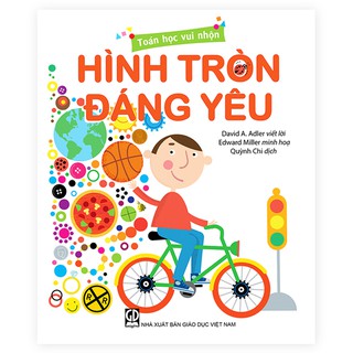 Sách – “Hình Tròn Đáng Yêu” (Thuộc Bộ Toán Học Vui Nhộn)