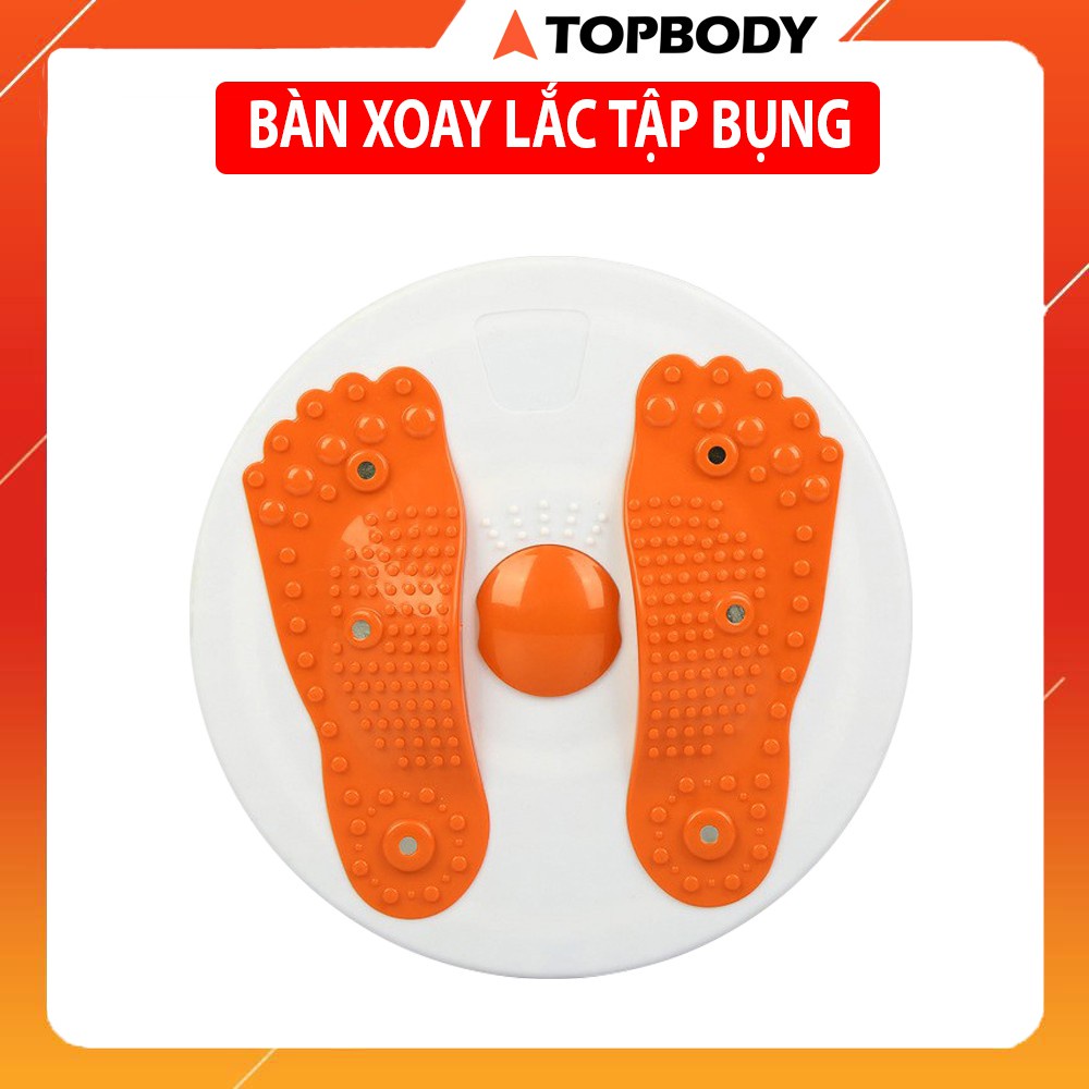 Bàn xoay lắc tập bụng, tập eo thon TOPBODY