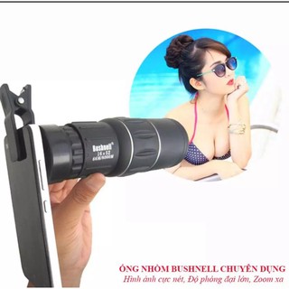 Ống nhòm kẹp điện thoại cao cấp Ống Nhòm 1 Mắt Bushnell 16x52