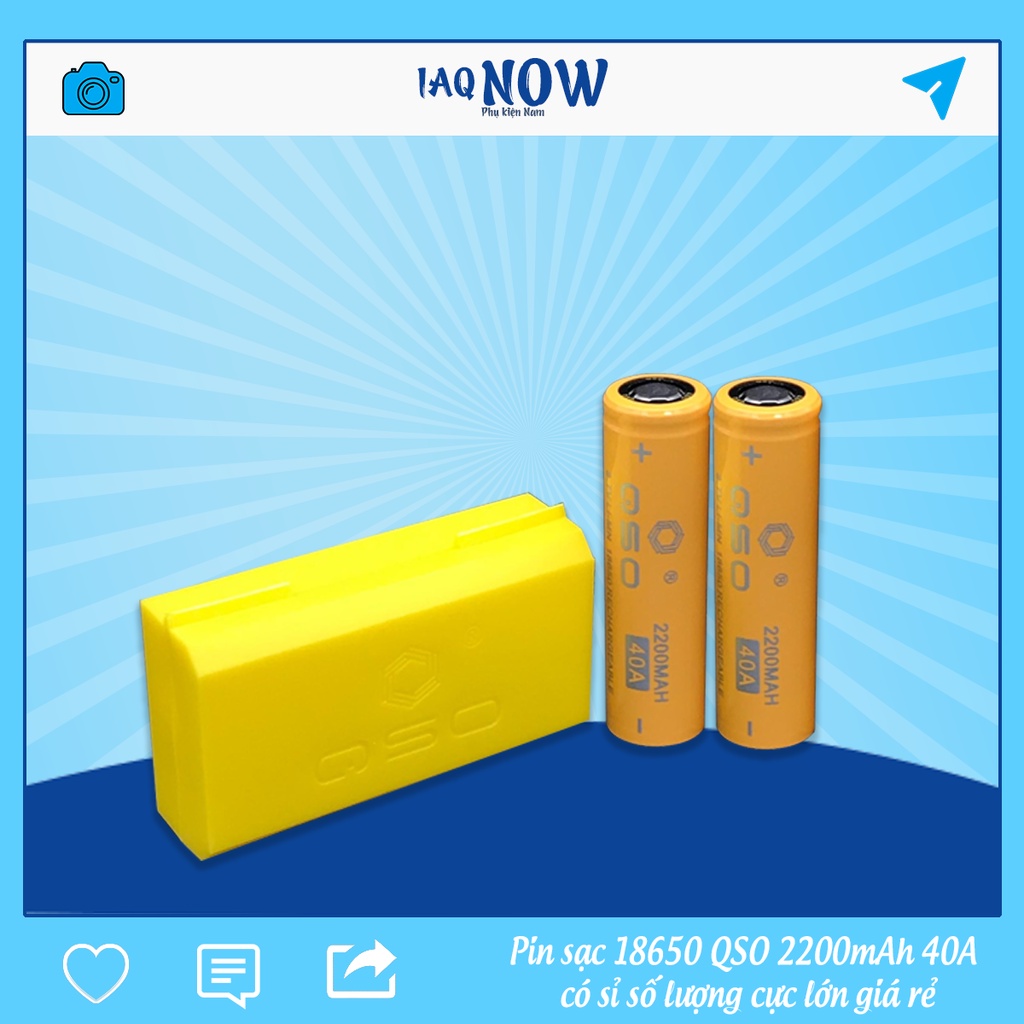 Pin sạc 18650 QSO 2200mAh 40A  có sỉ số lượng cực lớn giá rẻ