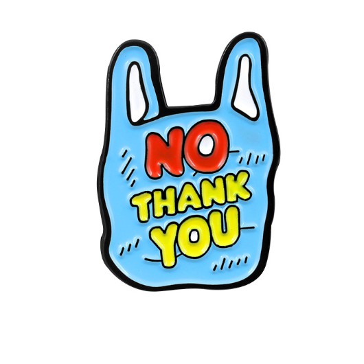 Ghim cài áo Enamel Pin Sticker Factory - Chủ đề No plastic thank you