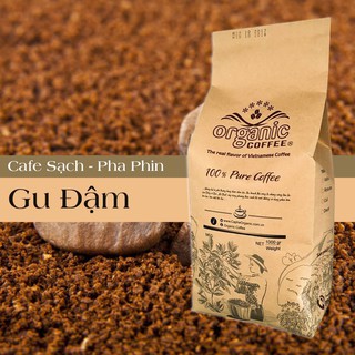1kg cà phê nguyên chất dành cho pha phin gu đậm đắng truyền thống - 100% robusta - cà phê ngon từ đà lạt organic coffee