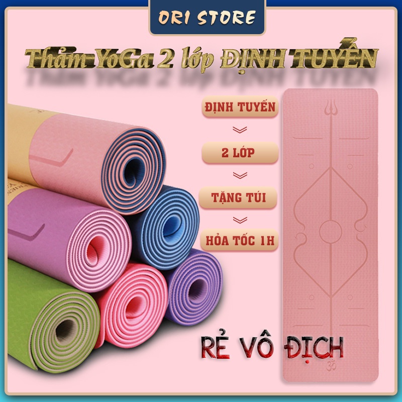 Thảm Tập Yoga, GYM 2 Lớp Định Tuyến TPE Chống Trượt Cao Cấp 6mm và 8mm-ORI STORES