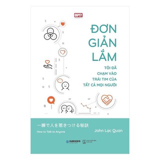 Sách - Đơn Giản Lắm - Tôi Đã Chạm Vào Trái Tim Của Tất Cả Mọi Người