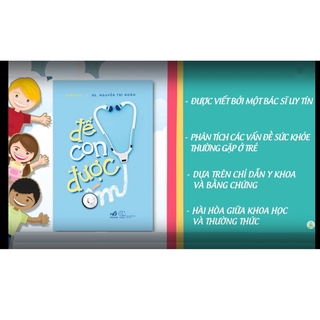 Sách Để Con Được Ốm (Giải đáp khoa học về các vấn đề thường gặp khi Làm cha mẹ & Nuôi dạy con, chăm sóc trẻ) - Nhã nam