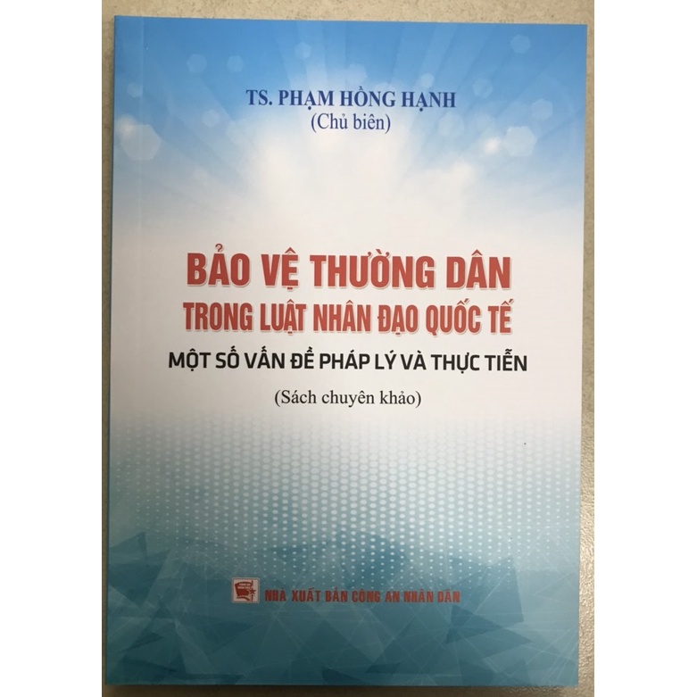 Sách Bảo vệ dân thường trong luật nhân đạo quốc tế - Một số vấn đề pháp lý và thực tiễn