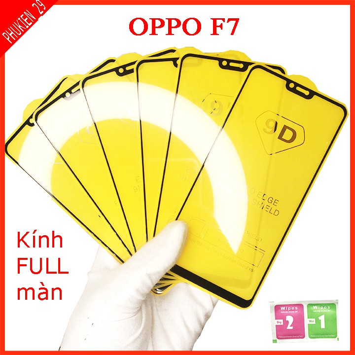 Kính cường lực Oppo F7  full màn hình, Ảnh thực shop tự chụp, tặng kèm bộ giấy lau kính  taiyoshop2