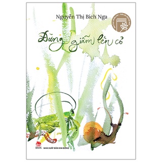 Sách văn học thiếu nhi - dấu ấn thế hệ mới: đừng giẫm lên cỏ