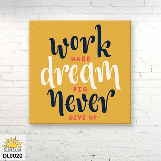 Tranh treo tường động lực Canvas Work Hard Dream Big Never Give Up | MS DL0020