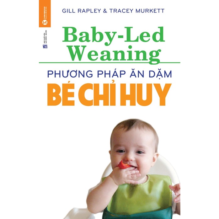 Sách - Phương Pháp Ăn Dặm Bé Chỉ Huy (Baby Led-Weaning) - [Thái Hà Books]