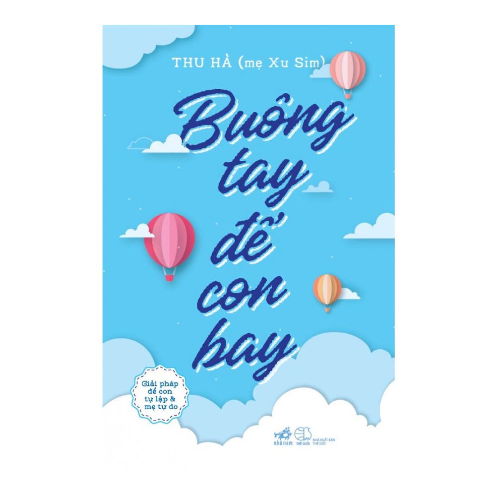 Sách - Buông Tay Để Con Bay - 8935235222274