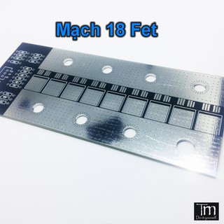 Mạch 18 Fet Chế Máy Hàn Cell Siêu tụ