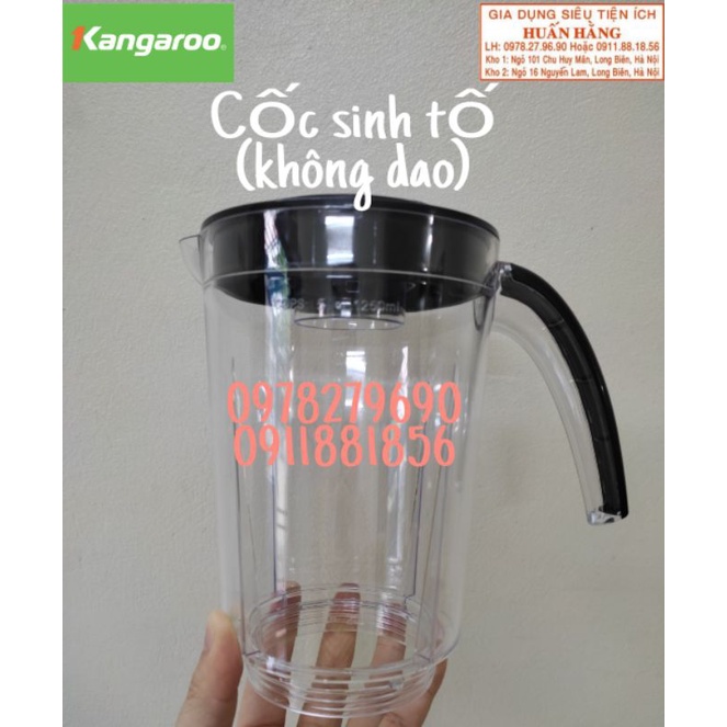 LINH KIỆN CỐC SINH TỐ MÁY XAY KANGAROO KG4B2 KG4B3 KG4B4...KG2B1 KG2B3...KG3B6M KG3B1 KG3B2 KG3B3...