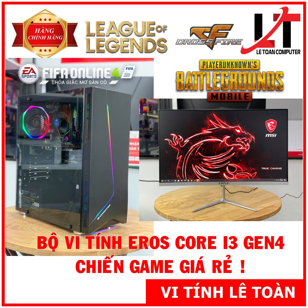 BỘ VI TÍNH EROS I3 GEN 4 CHIẾN GAME HOT GIÁ RẺ !