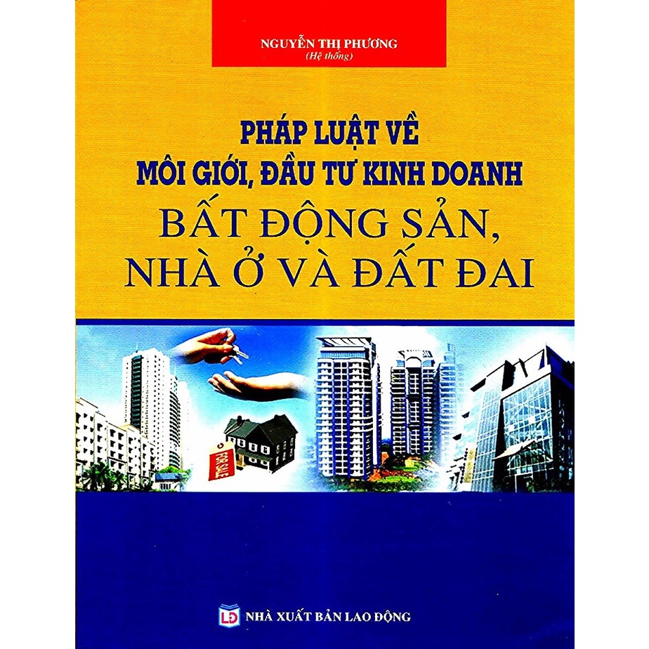 Sách hay - Pháp luật về môi giới, đầu tư kinh doanh bất động sản- nhà ở và đất đai